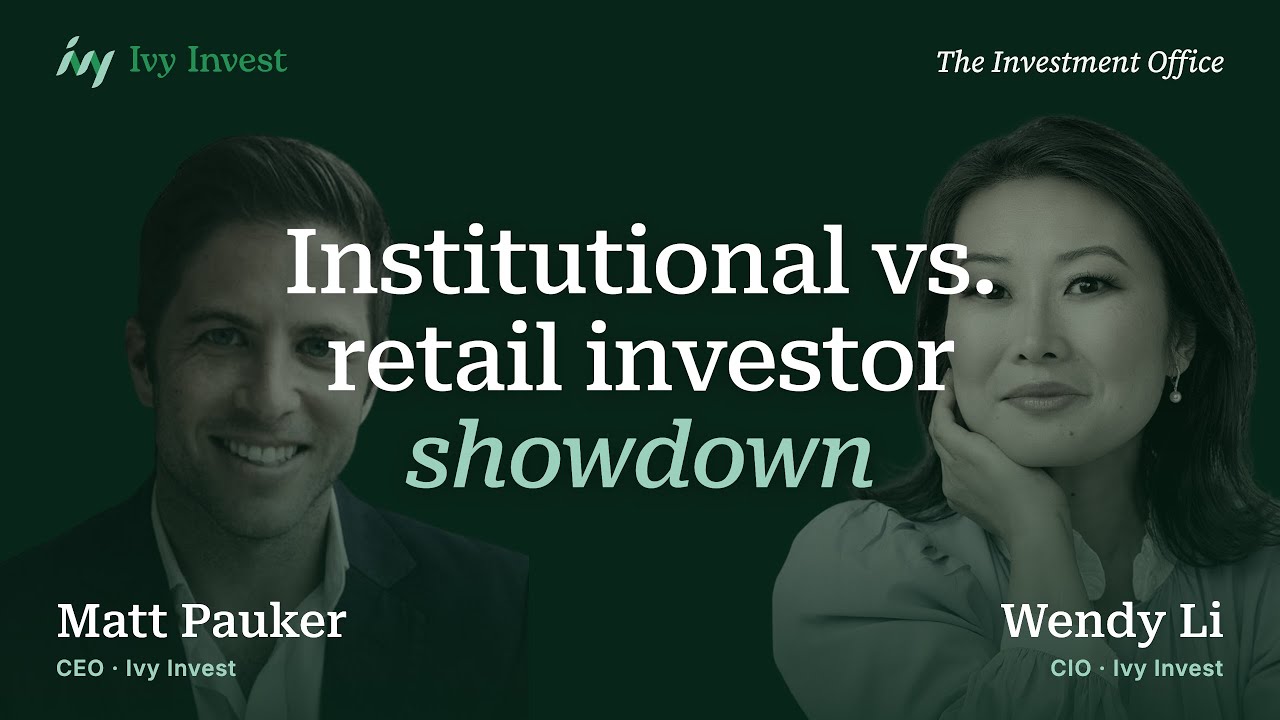 The Investment Office E09: Institutional vs. Retail Investor Showdown