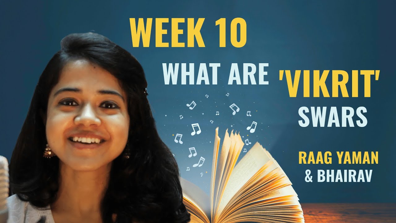Week 10: Raag Yaman and Bhairav (Vikrit Swars) | Chandrani's Online Music Class