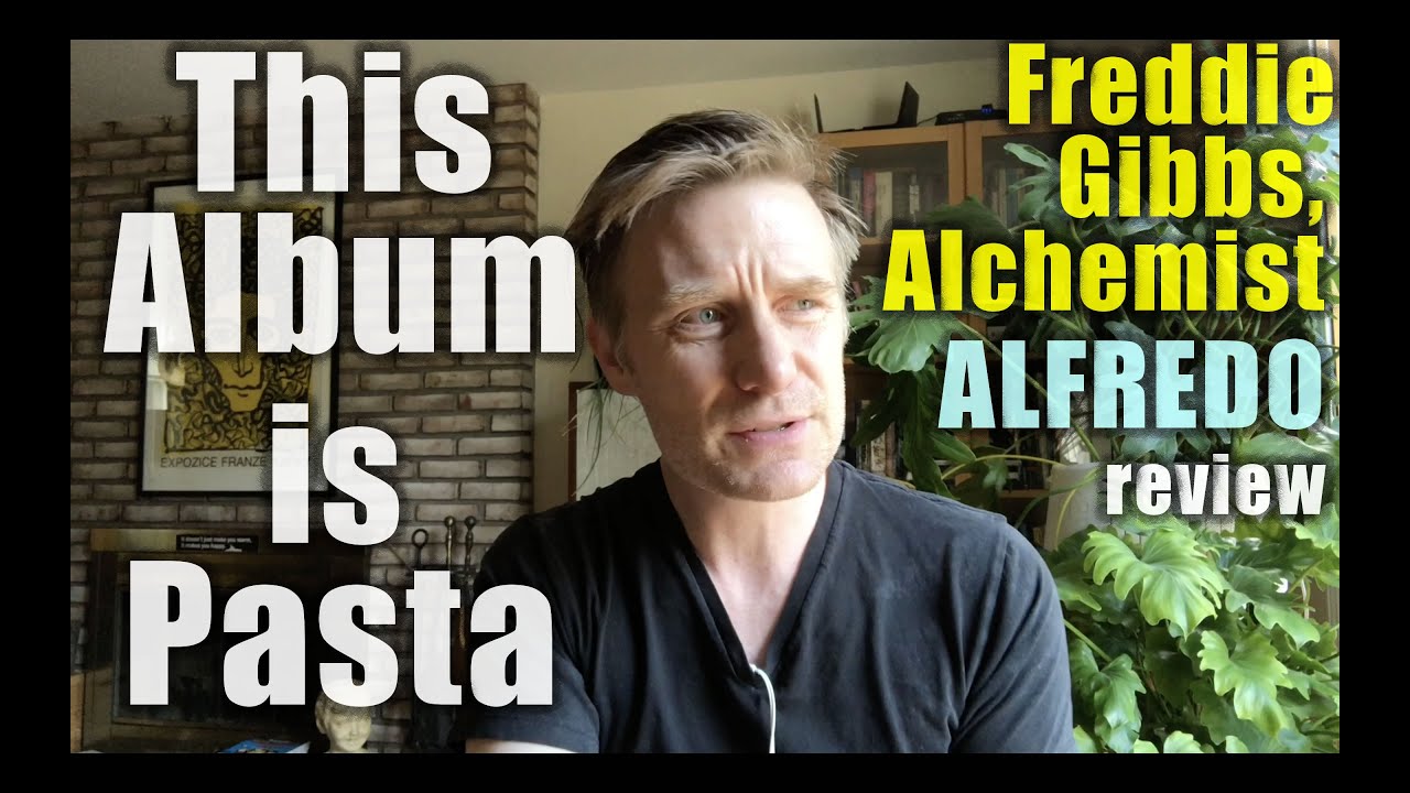 This album is pasta: Freddie Gibbs, Alchemist: Professor Skye Reviews Alfredo (Episode 291)