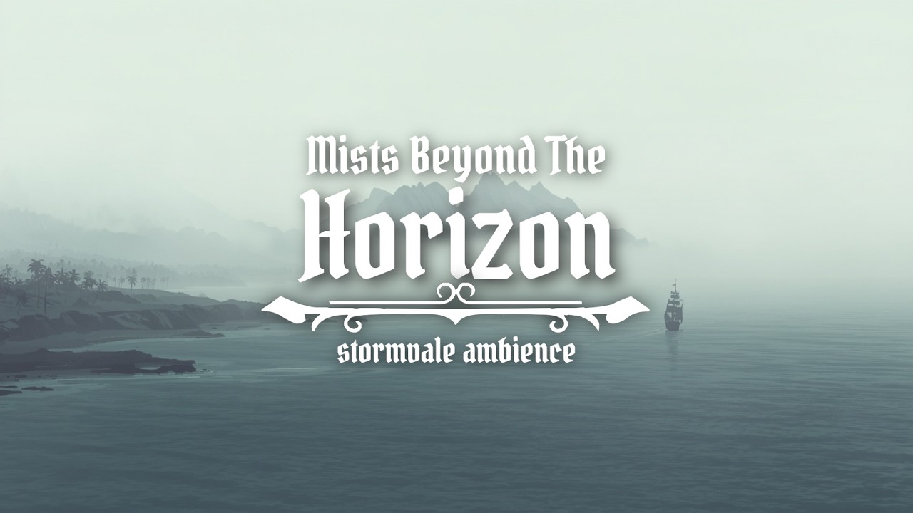 Atmospheric Pirate & Sea Ambience | Mists Beyond the Horizon