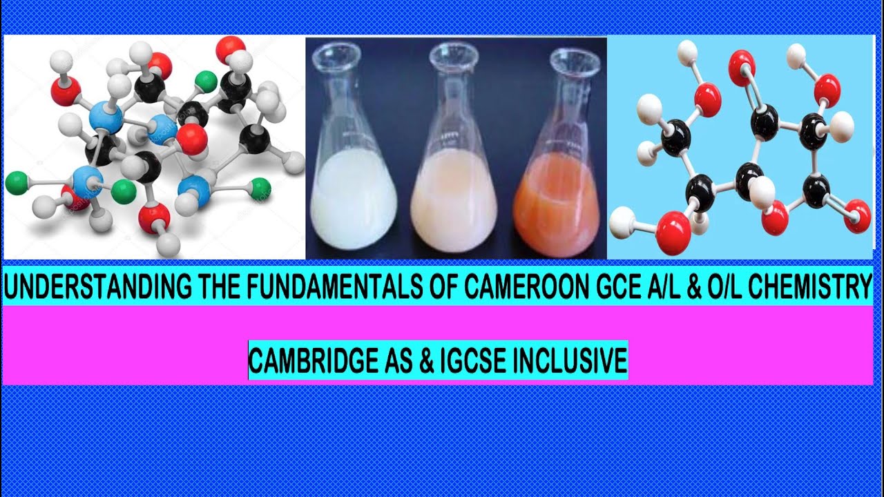 CAMEROON GCE A/L CHEMISTRY – SELECTED EXAM REVISION: QUESTION 6   PAPER 2