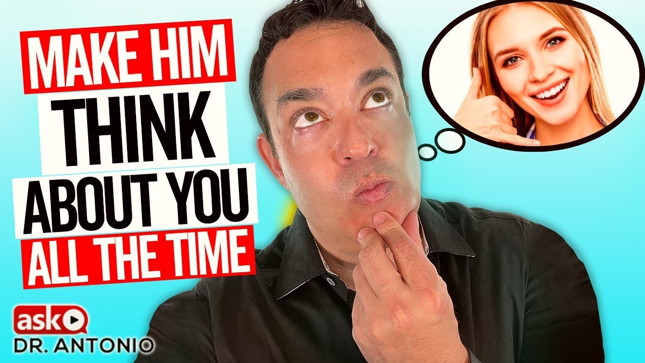 Make Him Think About You Constantly Using 5 Powerful Tips!