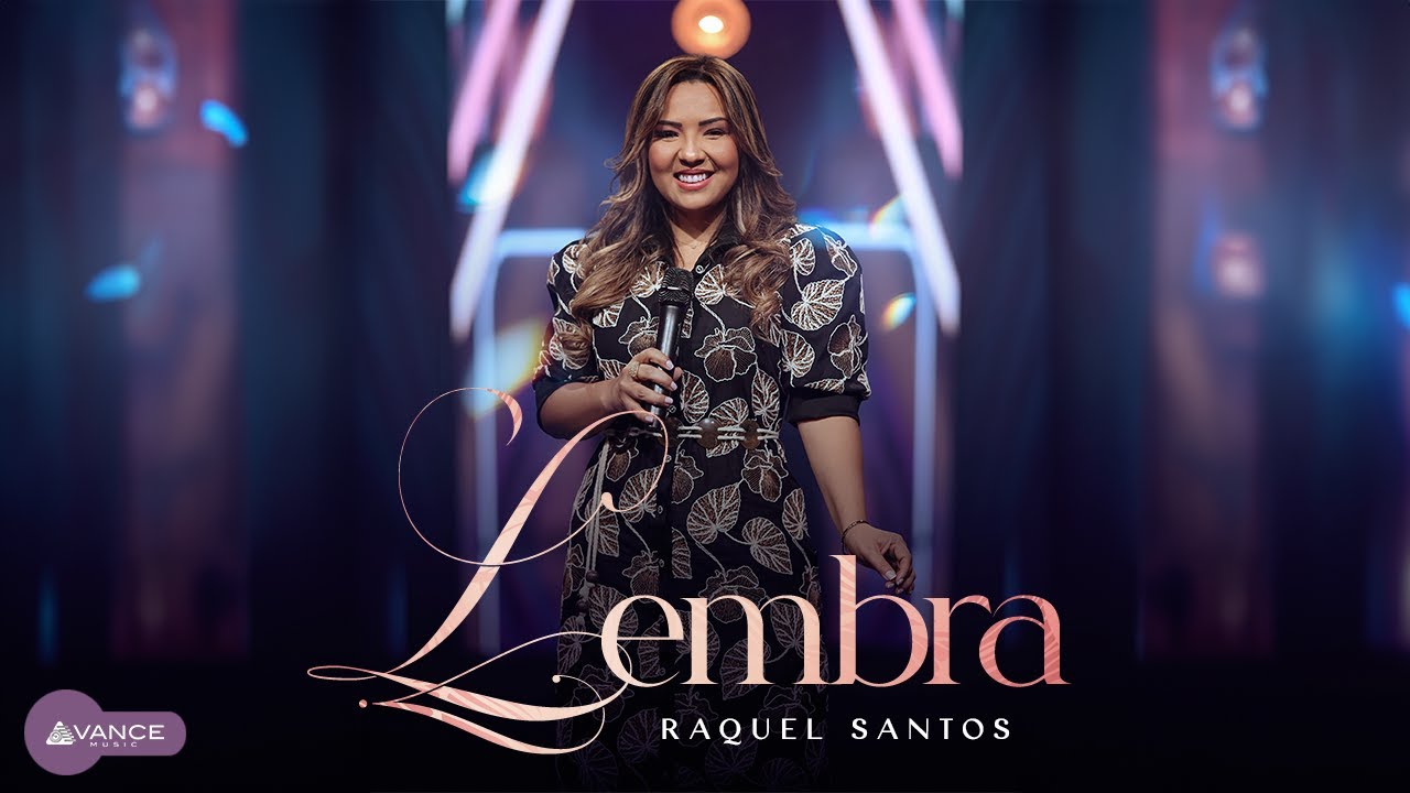 Avance Music - Raquel Santos - Lembra (Clipe Oficial)
