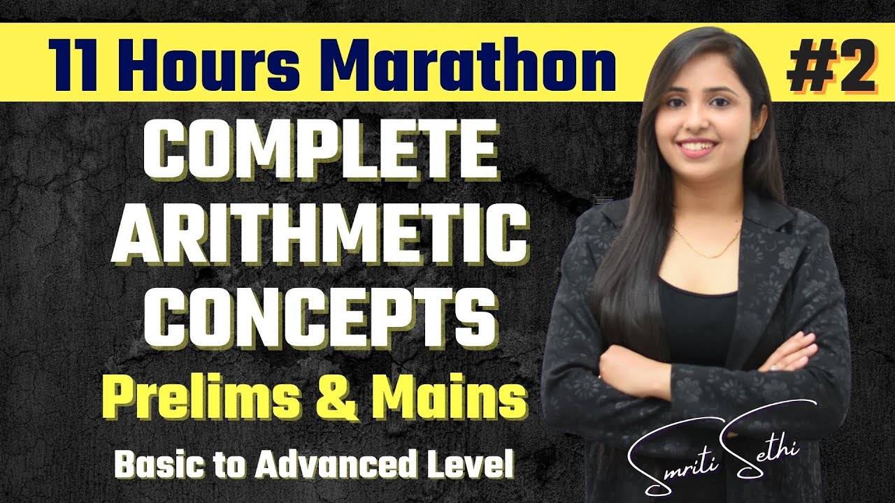 Complete Arithmetic Concepts | 11 Hours Marathon | Prelims & Mains | Basic to Advanced Level |Part-2