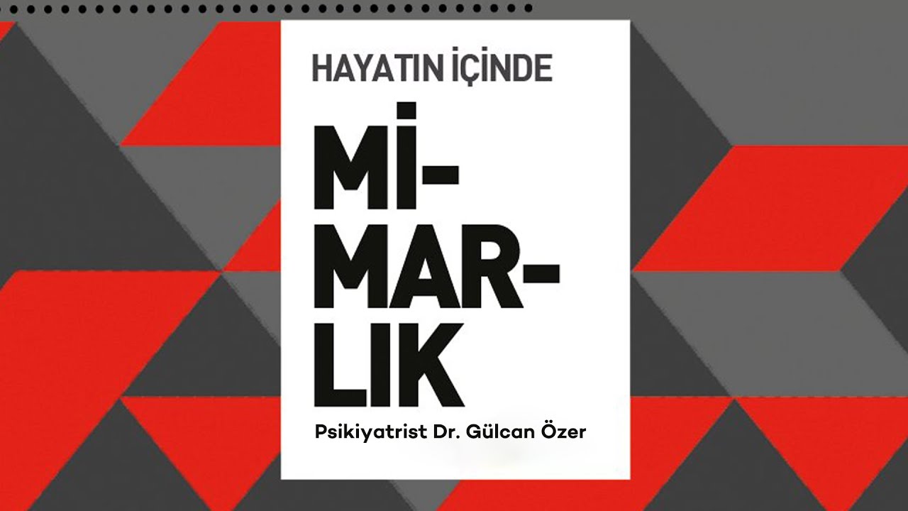Hayatın İçinde Mimarlık Seminerleri Dizisi - Mimarlık & Psikiatri