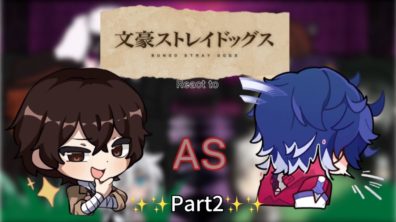 Bsd react dazai as sampo |Bsd x Hsr| Part2/2 | Gacha | English |