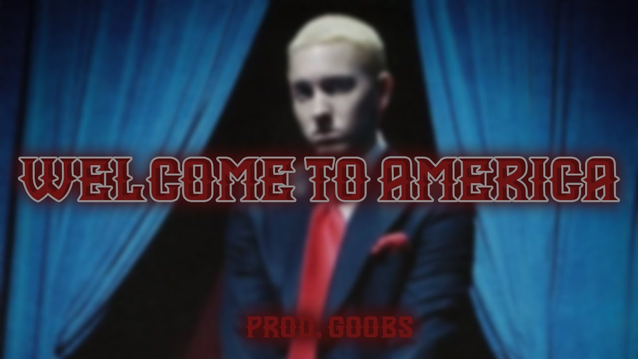 “Welcome to America