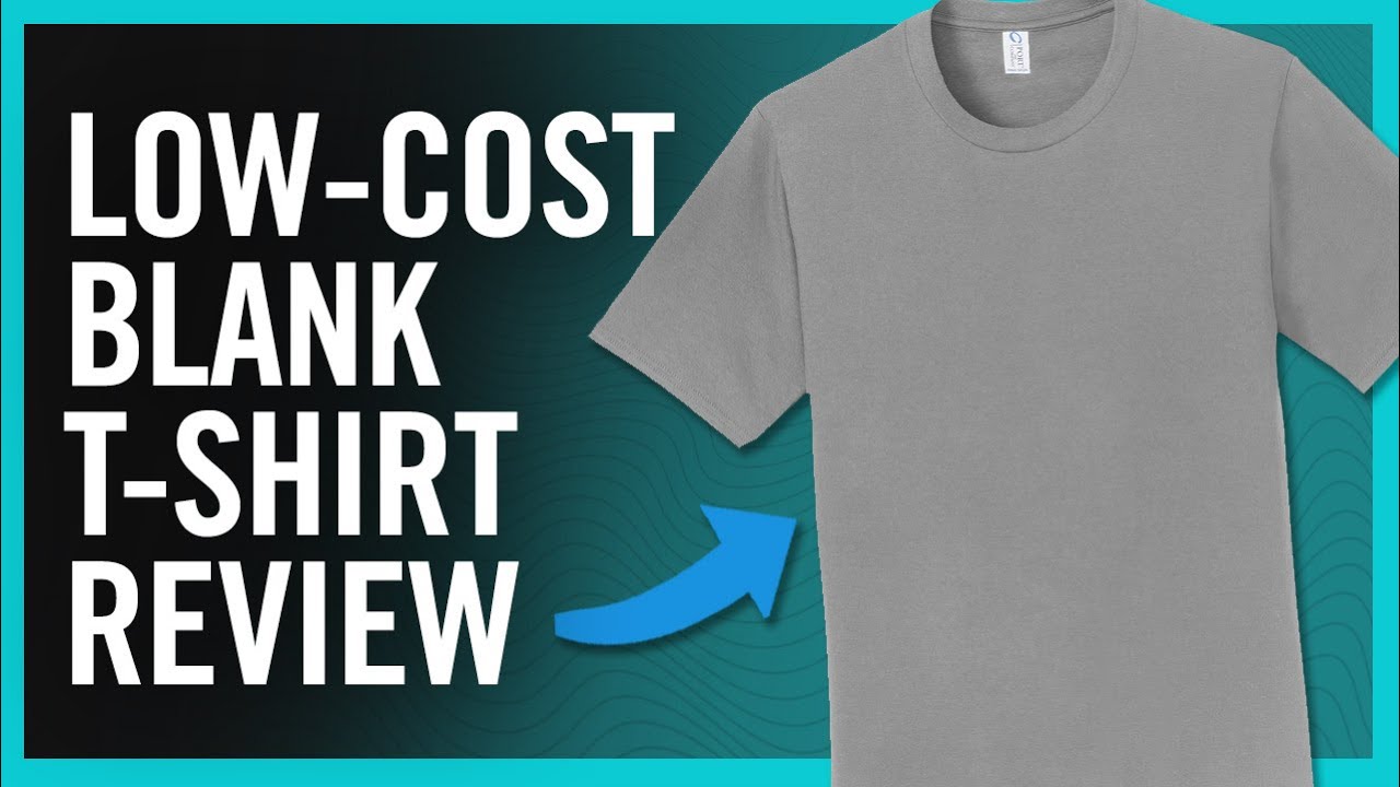 The Best Cheap T-Shirts To Print On? Port & Company T-Shirt Styles Review