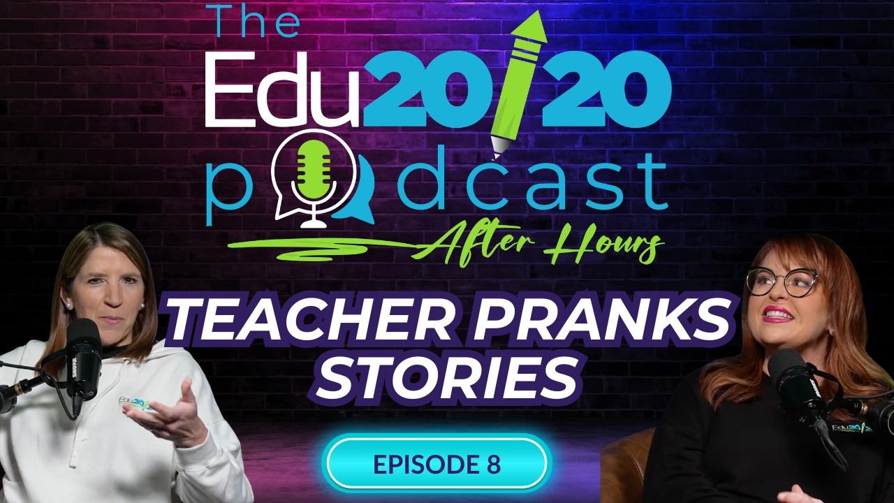 Teacher Prank Stories | Episode 8 | The Edu20/20 Podcast #education #teachingcommunity #edu2020