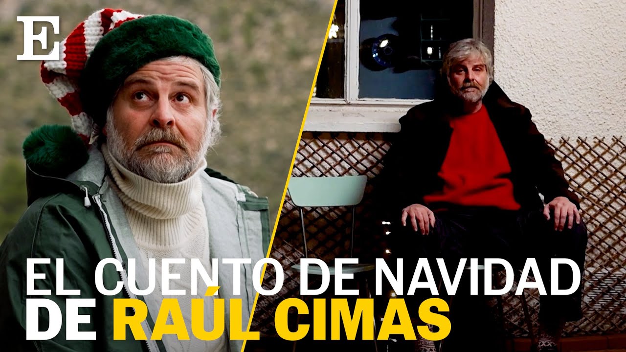 Las increíbles Navidades de Raúl Cimas: el protagonista de ‘Poquita fe’ se tira al monte | EL PAÍS