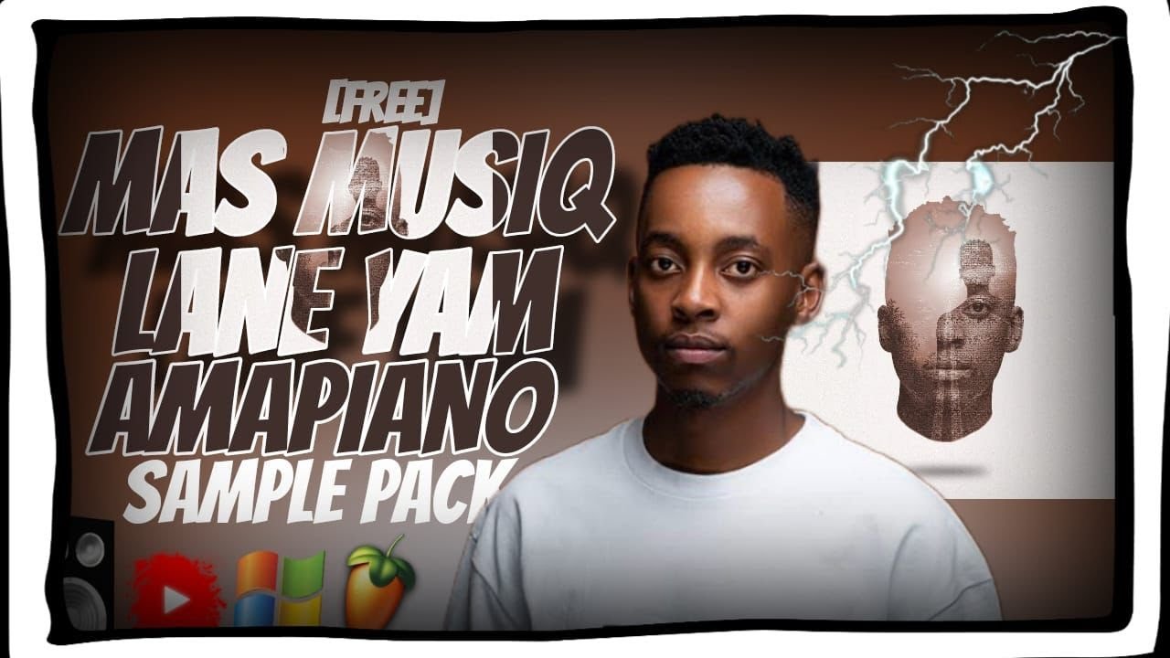 🔥[FREE]🔥Amapiano Sample Pack 2024 ||MAS MUSIQ🌐 || "LANE YAM"|| FL STUDIO 20/21 & FL STUDIO MOBILE||🌾
