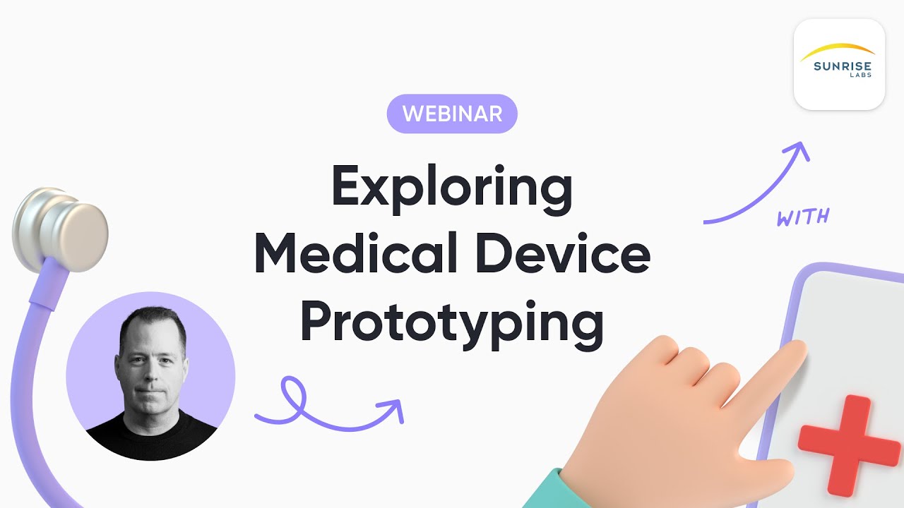ProtoPie Webinar: Medical Device Prototyping with Sunrise Labs