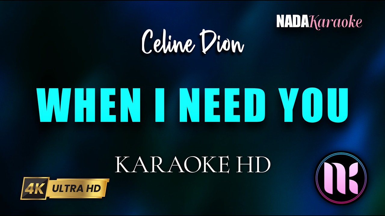 When I Need You Karaoke - Celine Dion