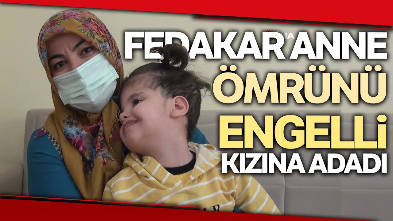 Fedakar Anne Ömrünü, Hidrosefali ve Dirençli Epilepsi Hastası Kızına Adadı