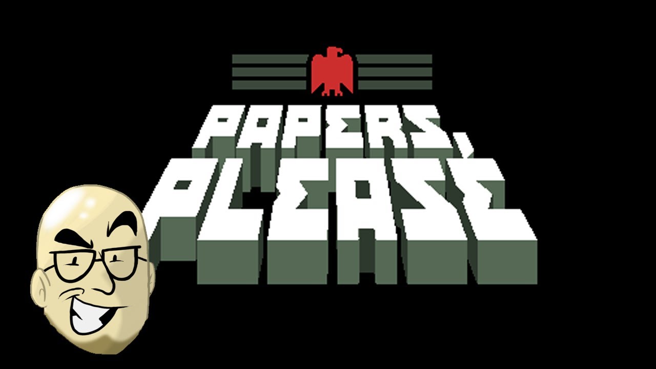 Let's Look At: Papers, Please! [PC]