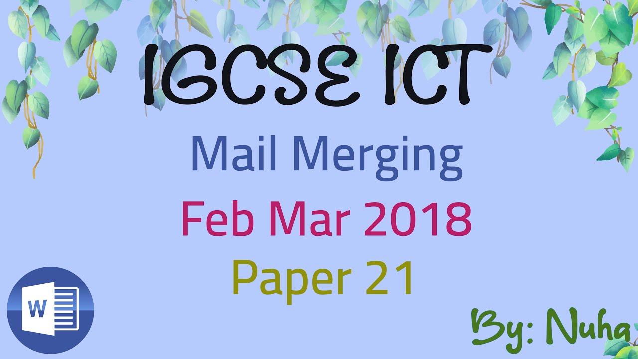 IGCSE ICT Feb Mar 2018 Paper 21 Mail Merging Word