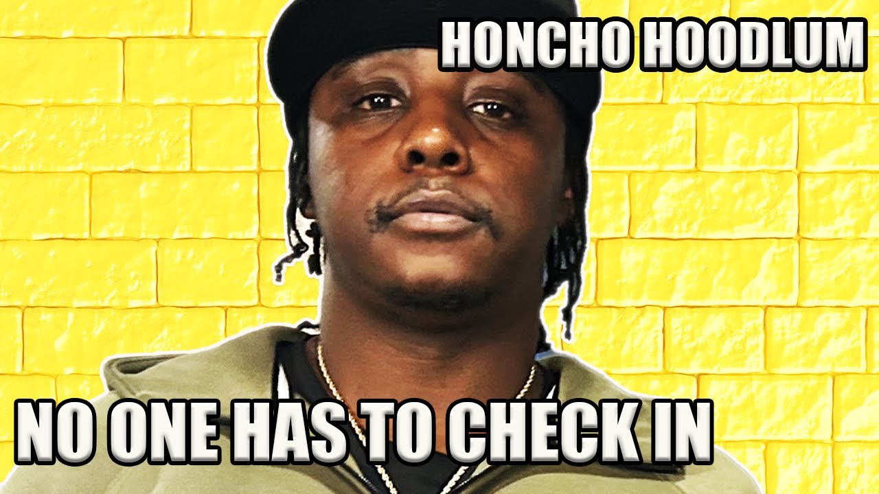 HONCHO HOODLUM Says NO ONE Has To CHECK IN To Toronto