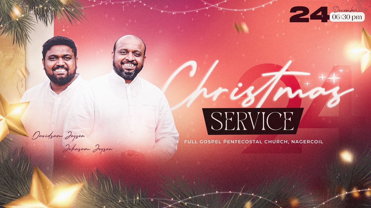 CHRISTMAS SERVICE 2024 (24-12-2024)​​ | JOHNSAM JOYSON | DAVIDSAM JOYSON | FGPC NAGERCOIL