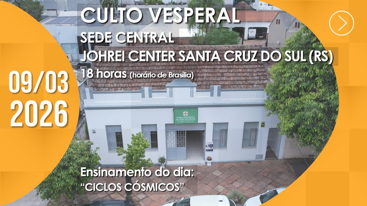 Culto Vesperal | Sede Central / Santa Cruz do Sul (RS) - 09/03/2026