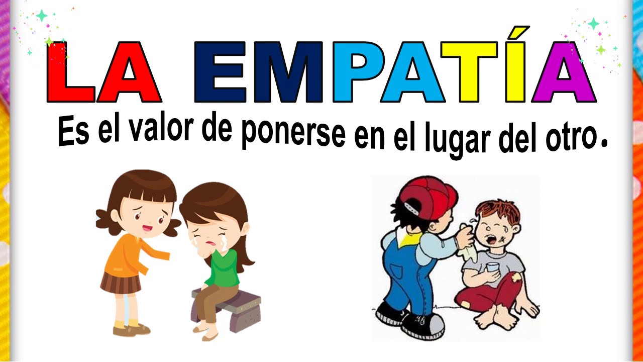 EL VALOR DE LA EMPATÍA - PARA NIÑOS Y NIÑAS COMO TÚ.