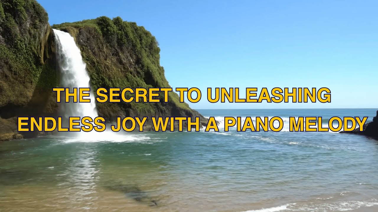 The Secret to Unleashing Endless Joy with a Piano Melody #music #healingpiano #deepsleephealingmusic