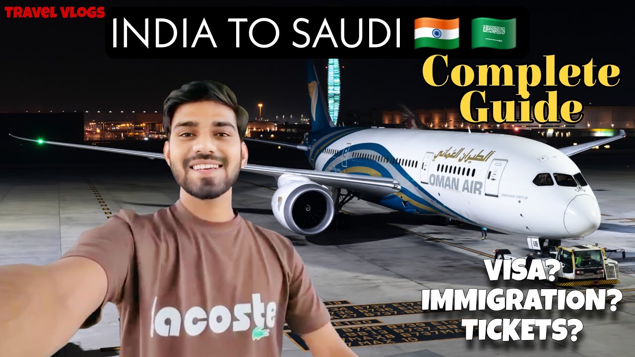 🌍 Complete Guide | India To Saudi | Travel Vlog | 2025 🇮🇳🇸🇦