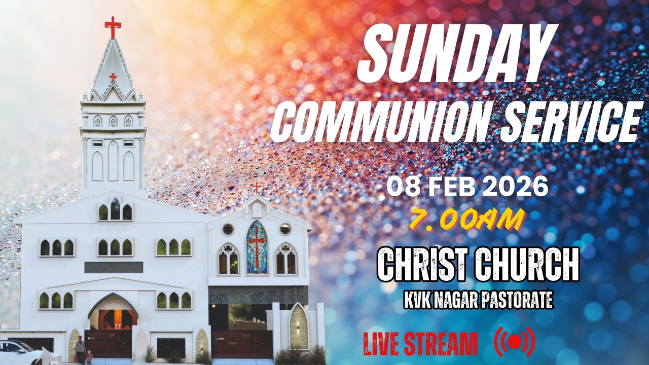 Sunday Communion  Service | 08 February 2026 | first' Service | Christ Church | KVK Nagar Pastorate