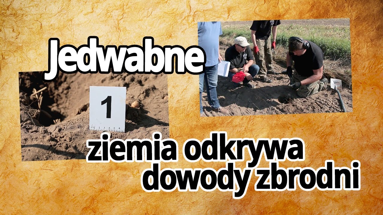 #25 JEDWABNE – ziemia odkrywa DOWODY ZBRODNI