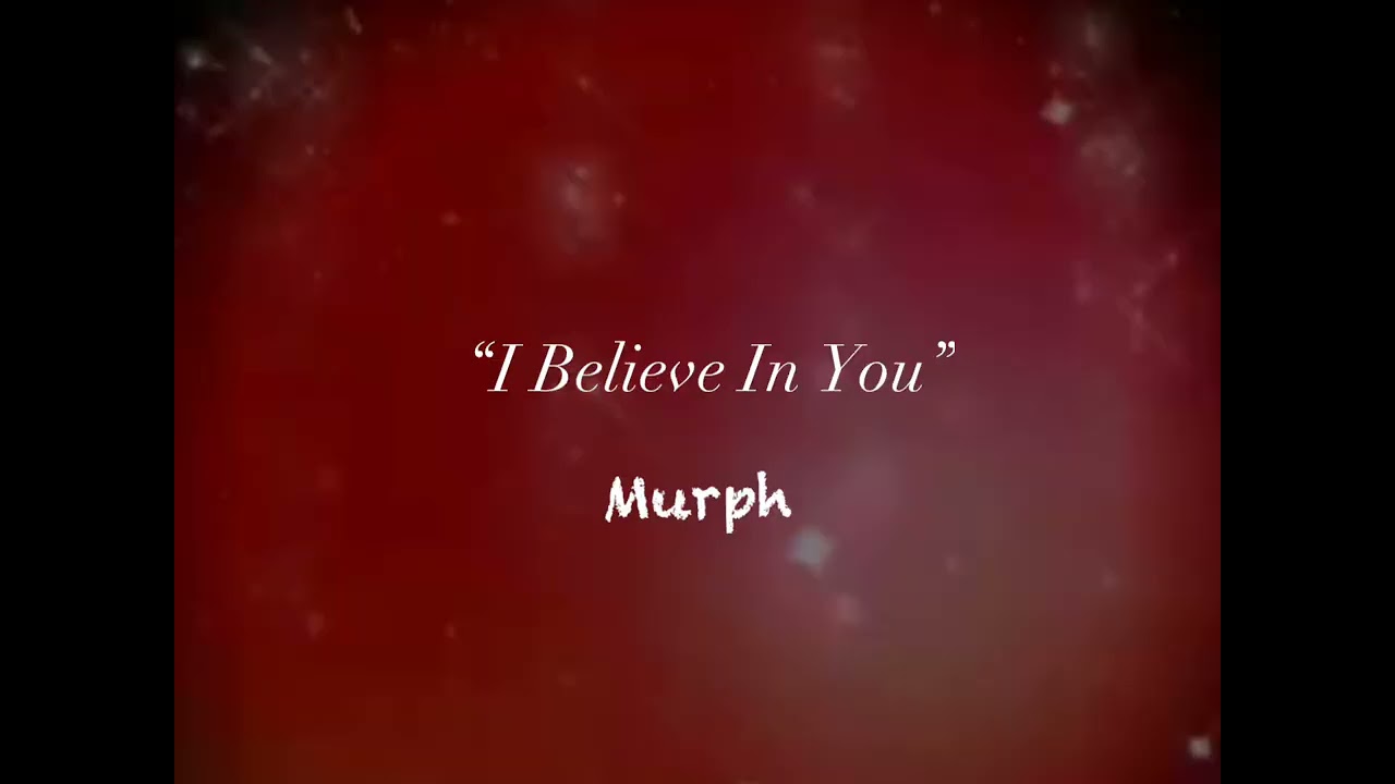 “I Believe In You”, by Don Williams - my cover