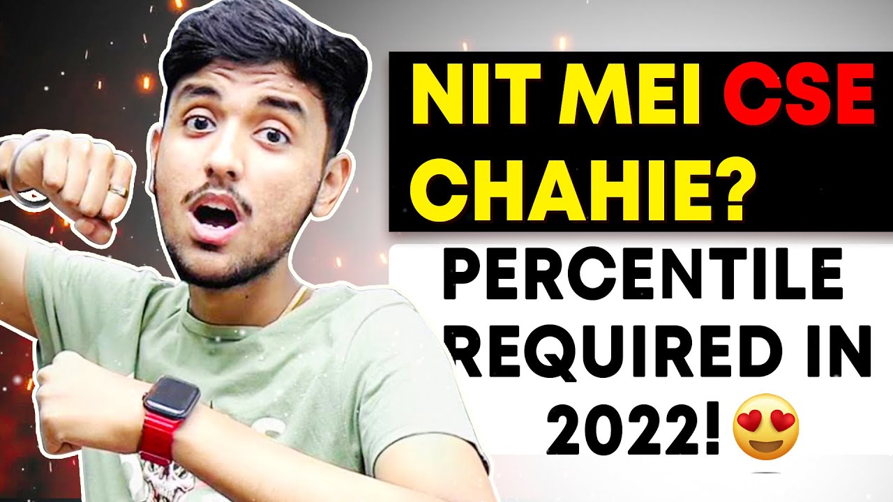 Percentile Required for CSE 😍 All NIT&rsquo;s 2022 🚀 Rank vs Percentile ✨ #jeemain2022 #nit #nta #cse