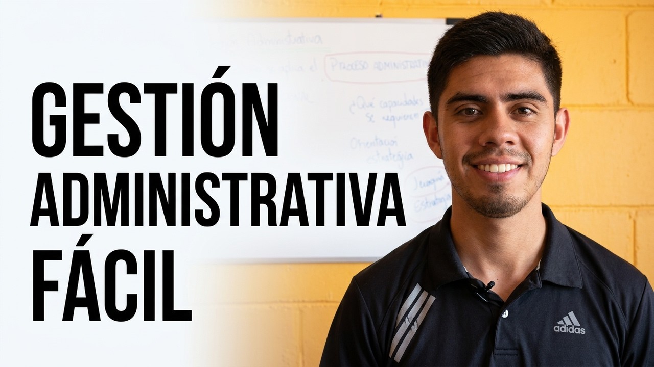 GESTIÓN ADMINISTRATIVA: ¿Qué Es y Por Qué Es Clave en el Éxito Empresarial?