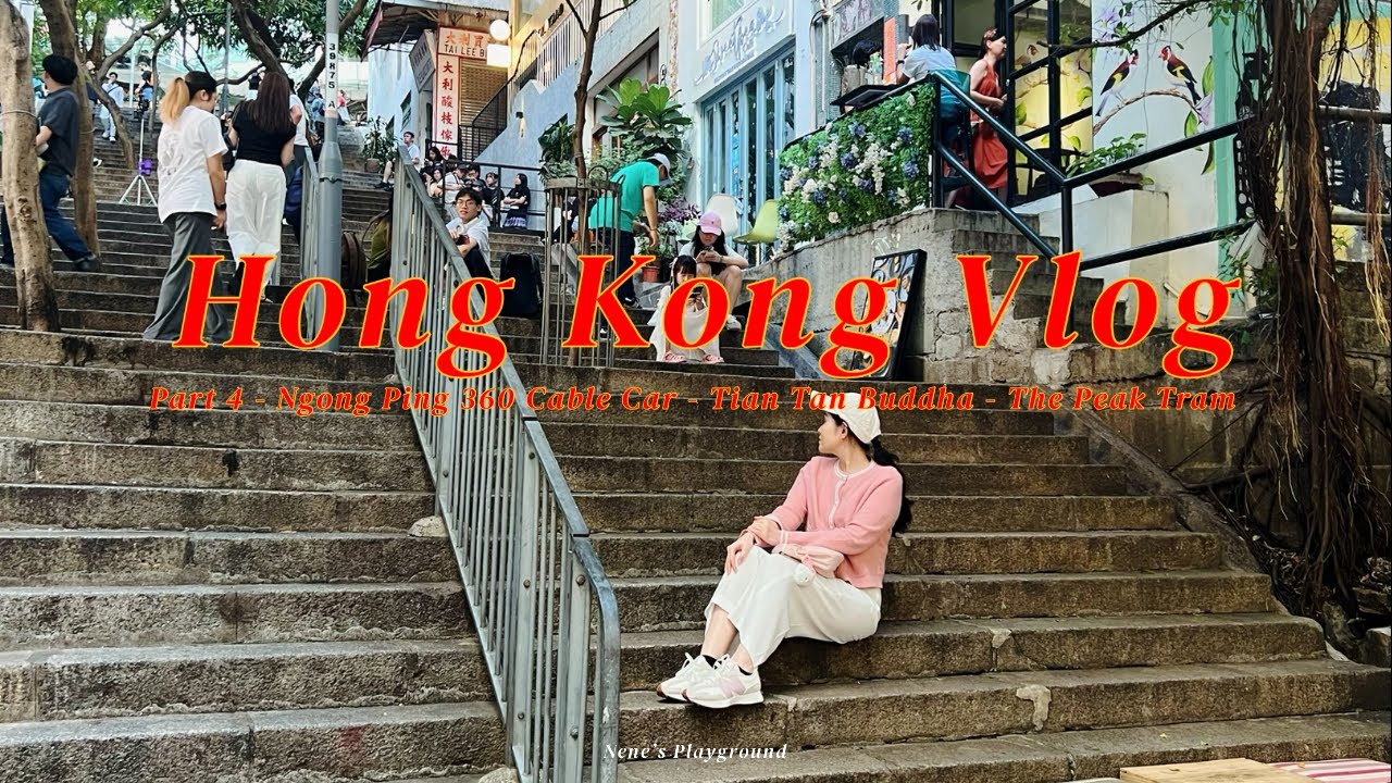 NGONG PING 360 - TIAN TAN BUDDHA - THE PEAK TRAM | HONG KONG VLOG PART 4 | Nene’s Playground