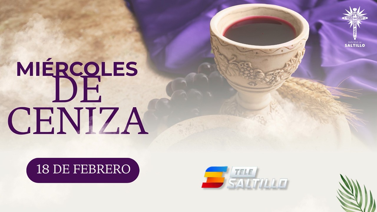 MIÉRCOLES DE CENIZA / 18 DE FEBRERO DE 2026