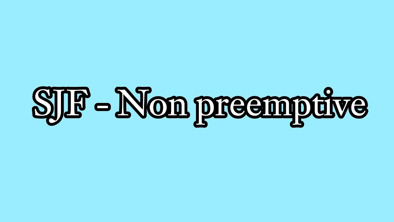2. خوارزمية SJF-Non preemptive 