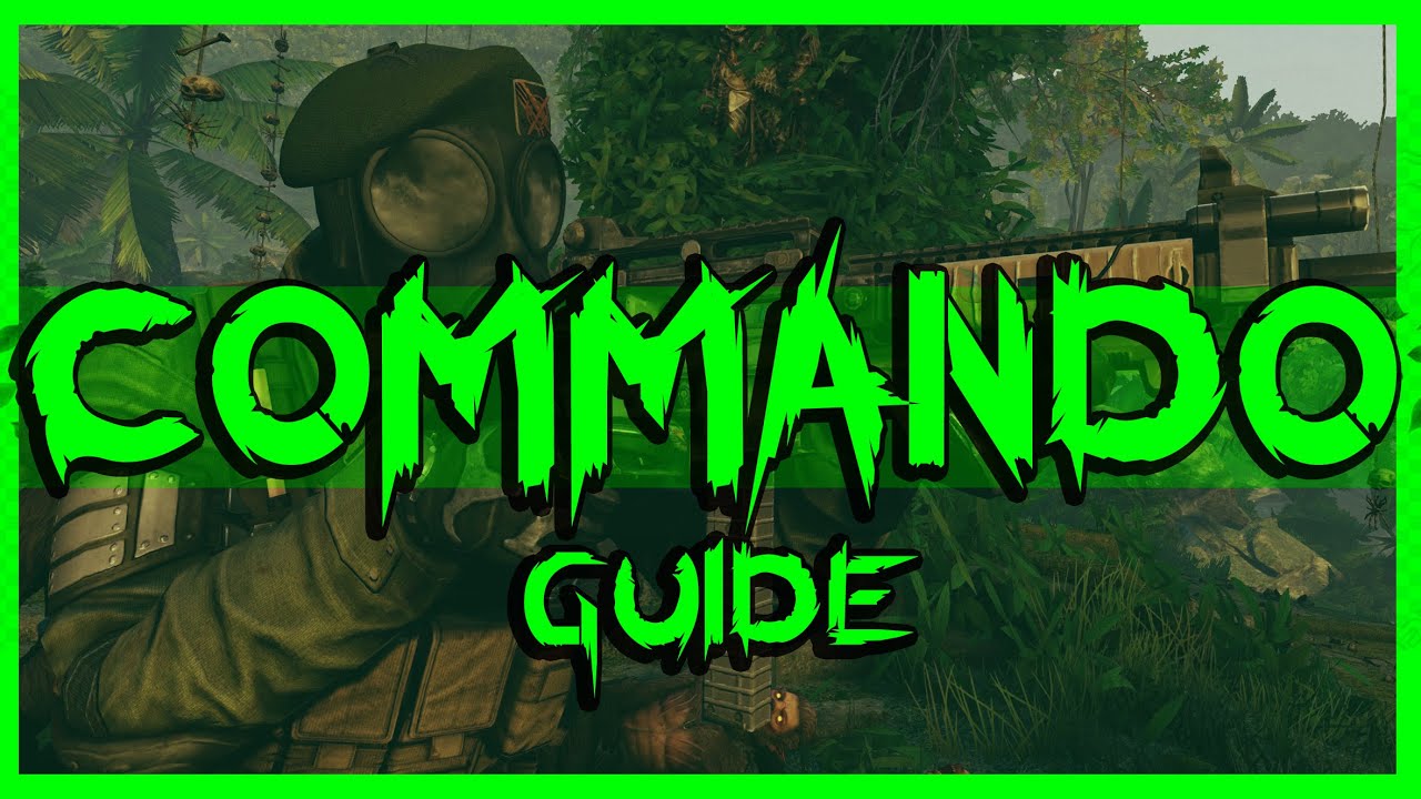 Killing Floor 2 - COMMANDO Guide