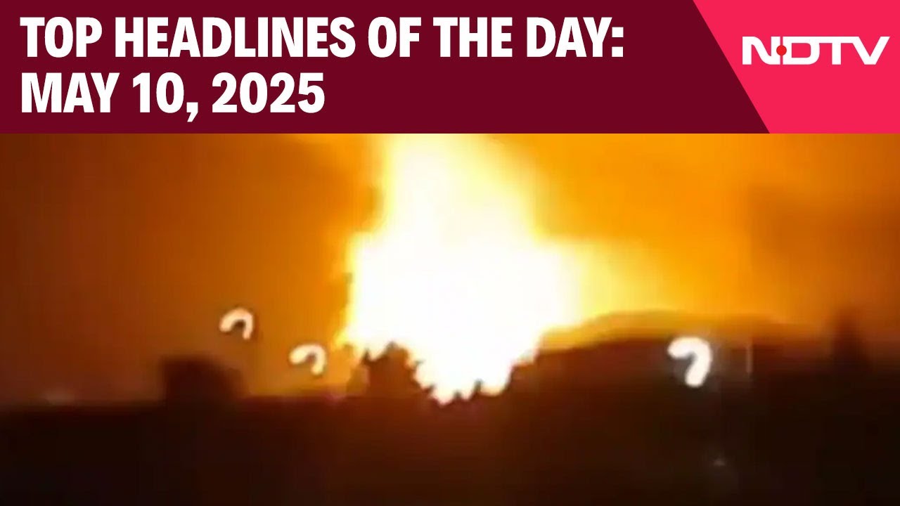 Pakistan Drone Attack: Multiple Blasts At Pakistan Air Base | Top Headlines Of The Day: May 10, 2025