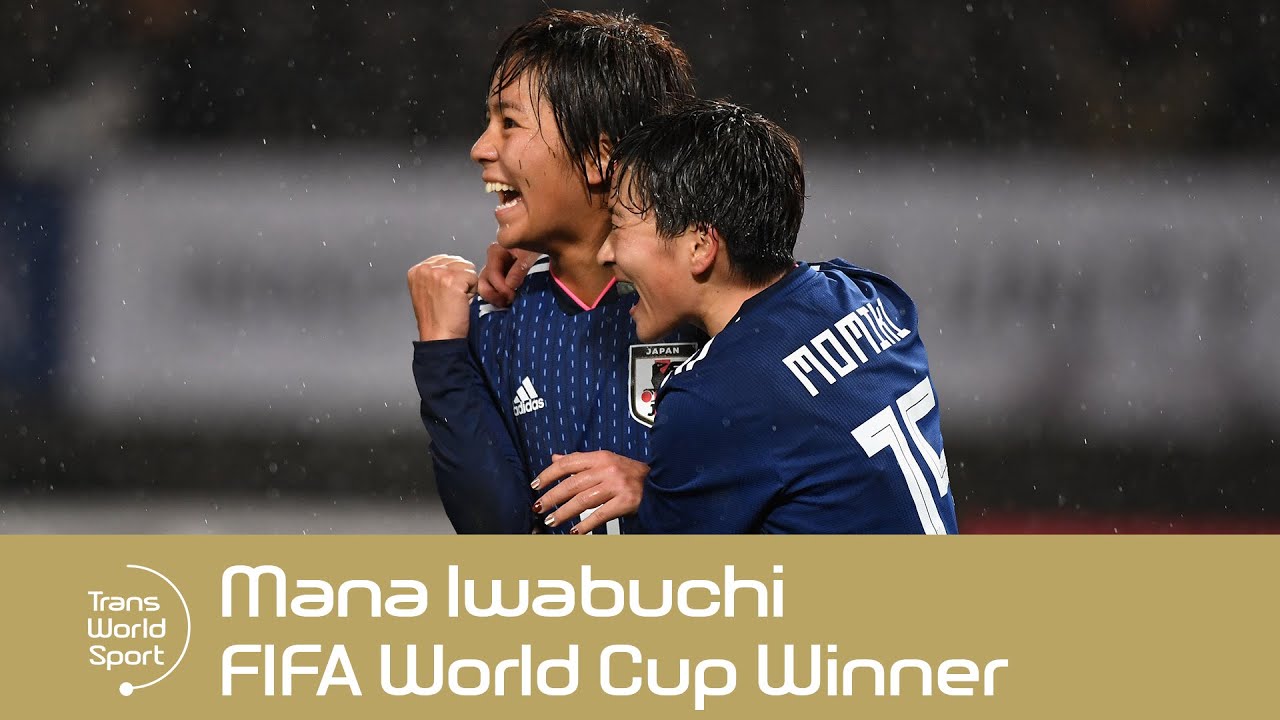 FIFA Women’s World Cup Winner | Mana Iwabuchi | Trans World Sport