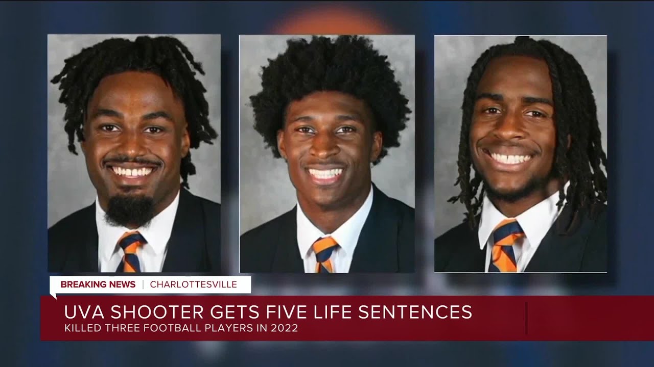 Shooter who killed 3 UVA football players gets 5 life sentences plus 8 years