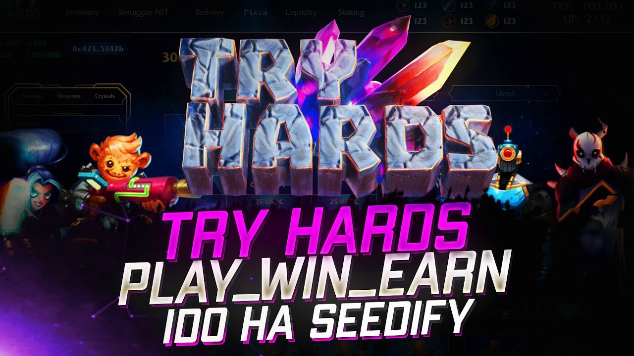 Try Hards : Play Win Earn Battle Arena Metaverse | IGO TryHards $TRY on Seedify🔥