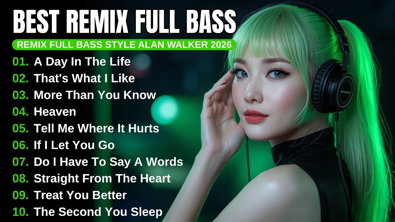 DJ Remix Full Bass 2026 | Best Full Album Style Alan Walker #EDM #Chill #RemixSong