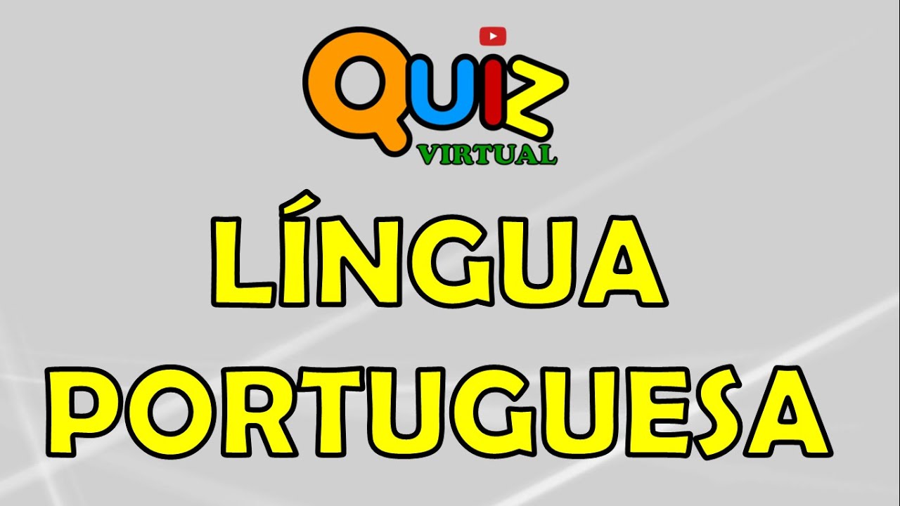 QUIZ DE LÍNGUA PORTUGUESA | QUIZ DE PORTUGUÊS