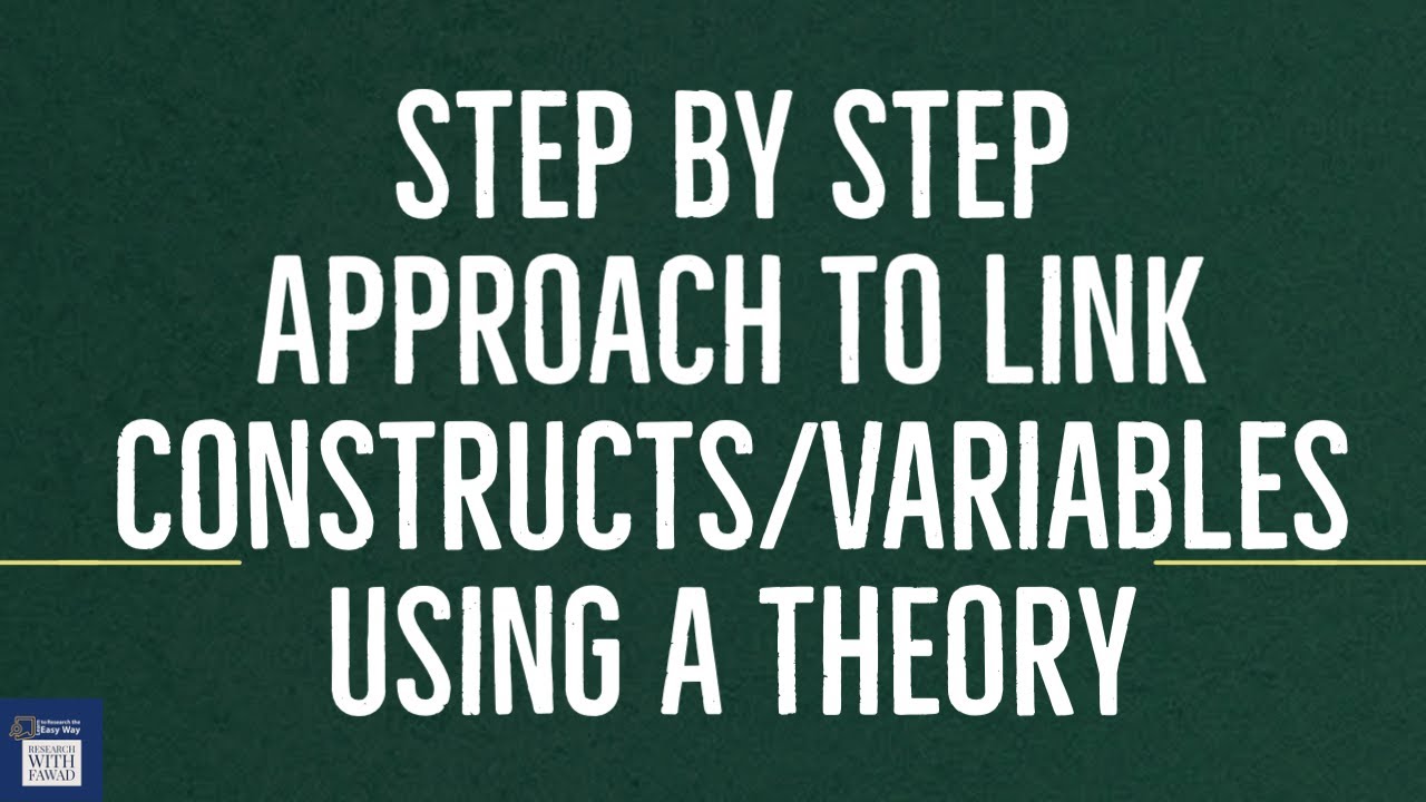 Link Variables using a Theory with Example in a Research Study: A Step by Step approach