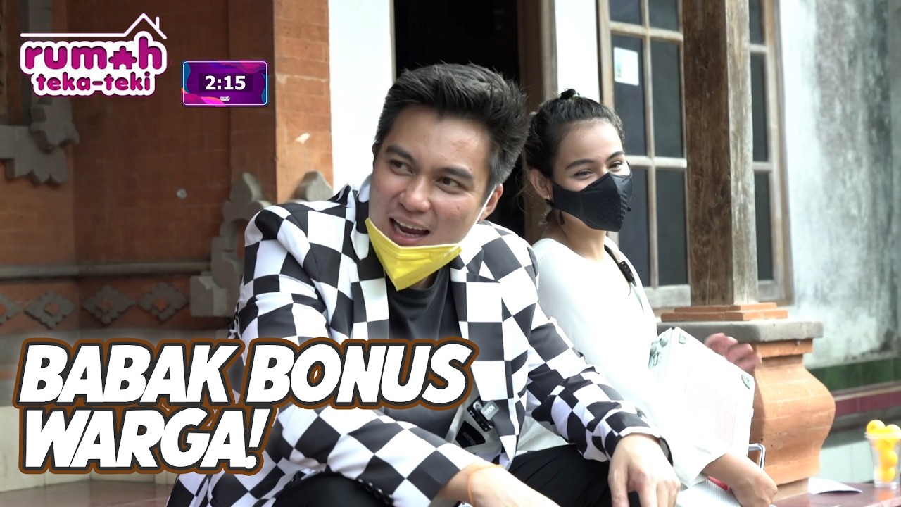 BABAK BONUS WARGA | RUMAH TEKA TEKI | EPS.53 (3/3)