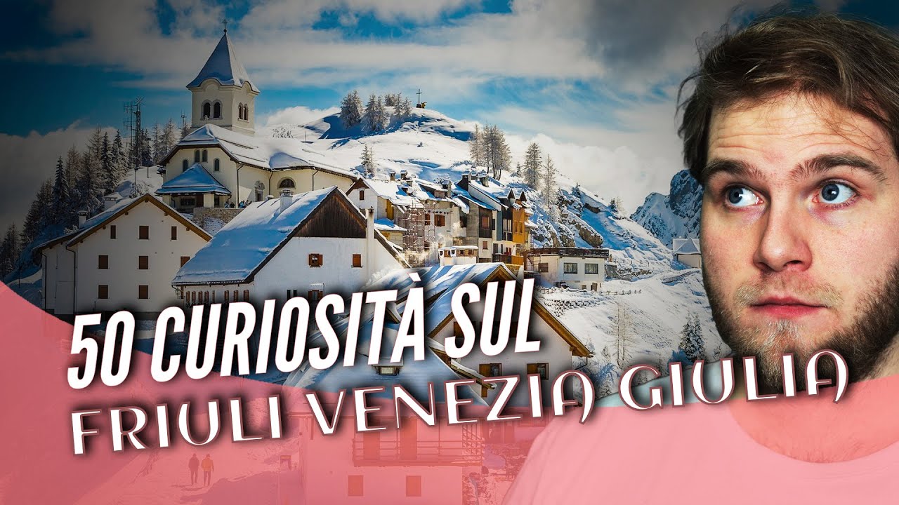 50 curiosità sul Friuli Venezia Giulia