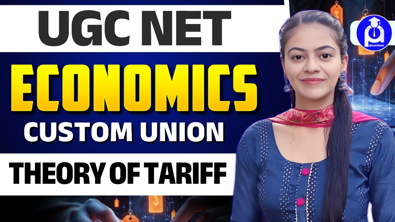 UGC NET Economics | Customs Union & Theory of Tariff Explained || @DrLokeshBali