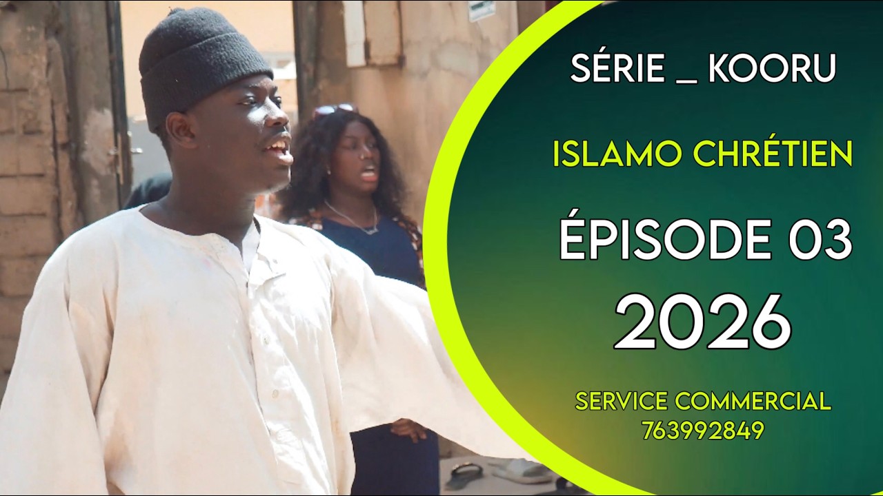 SÉRIE KOORU ISLAMO CHRÉTIEN 2026_ÉPISODE 03