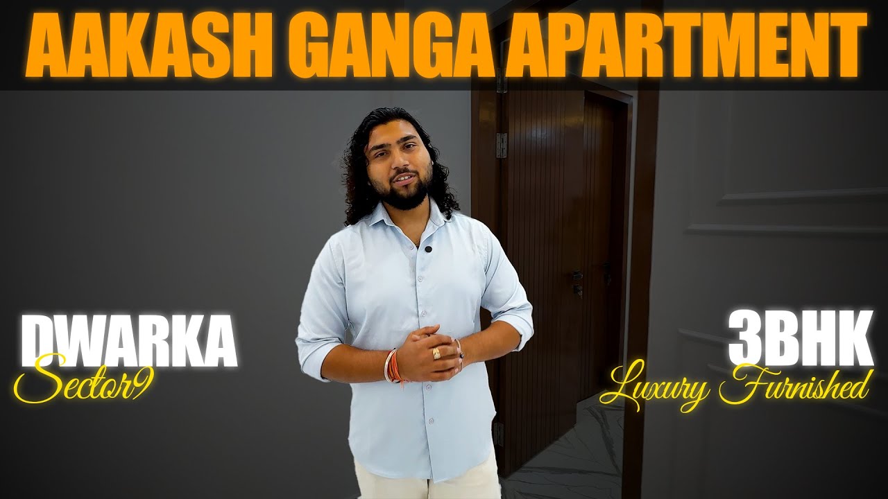 3BHK LUXURY FURNISHED FLAT TOUR | AAKASH GANGA APARTMENT DWARKA SECTOR 6 | #home #delhiproperty