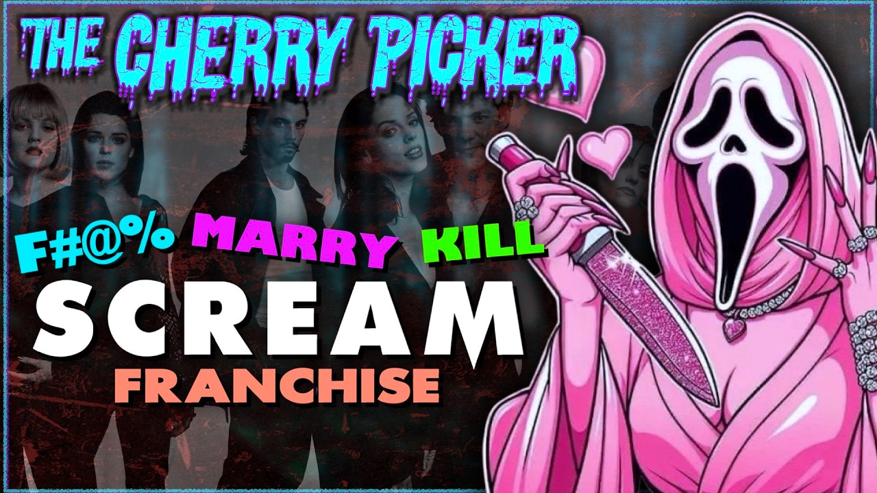 F#@% Marry Kill: Scream Franchise | THE CHERRY PICKER Episode 181