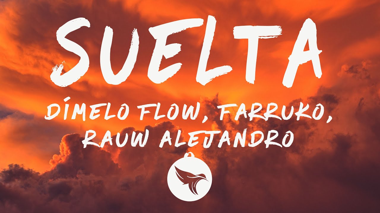 D&iacute;melo Flow - Suelta (Letra/Lyrics) Rauw Alejandro, Farruko, Mr  Vegas, Maria Becerra, Fatman Scoop