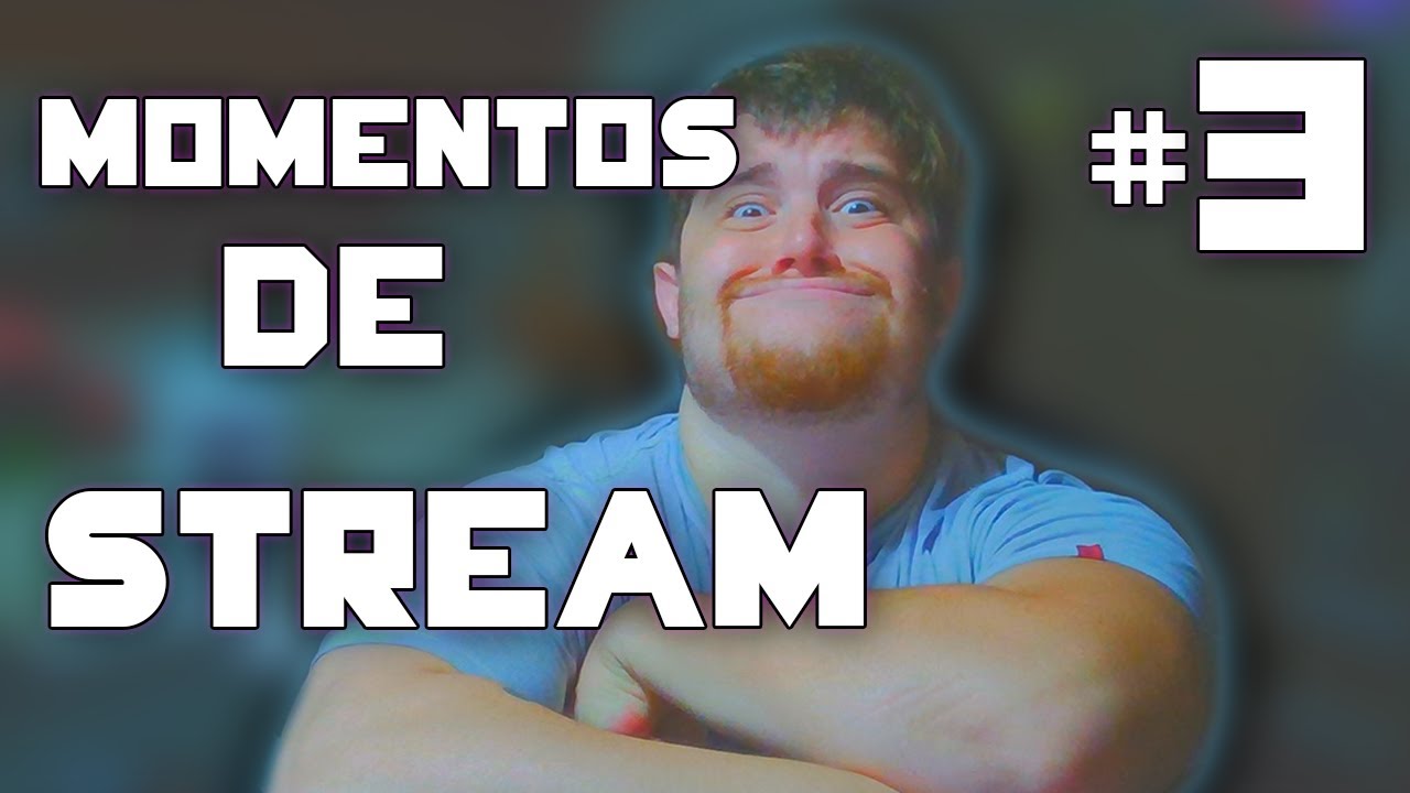 MOMENTOS DE STREAM #3